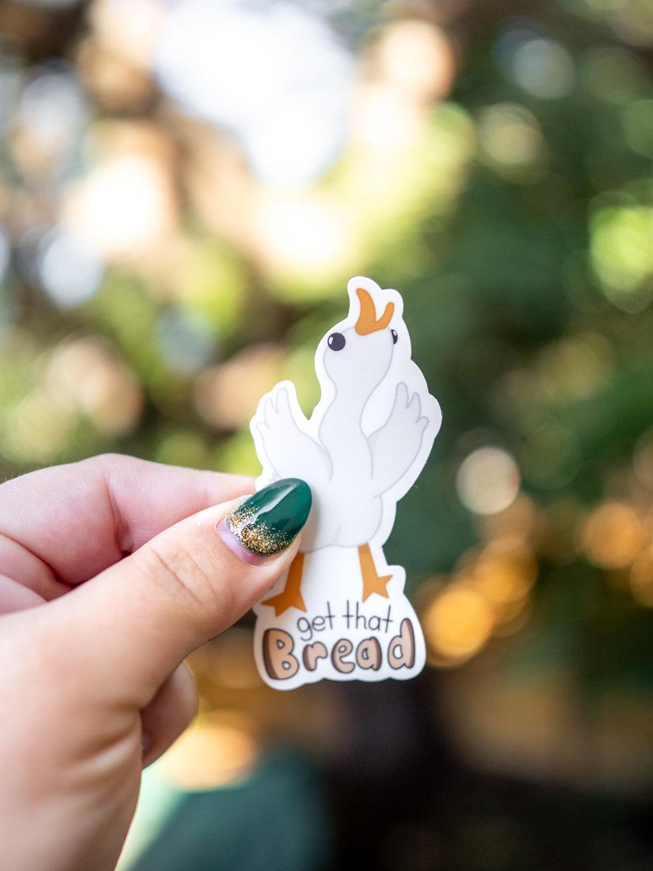 Get That Bread (Silly Goose)